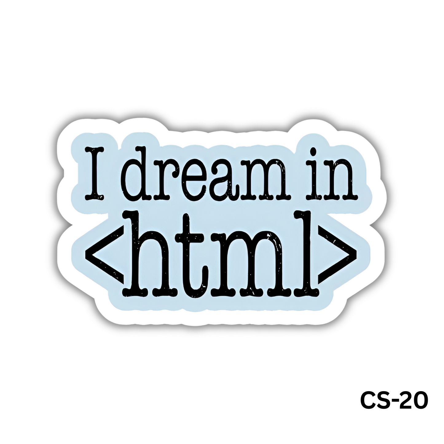I dream in <html> (CS-20)