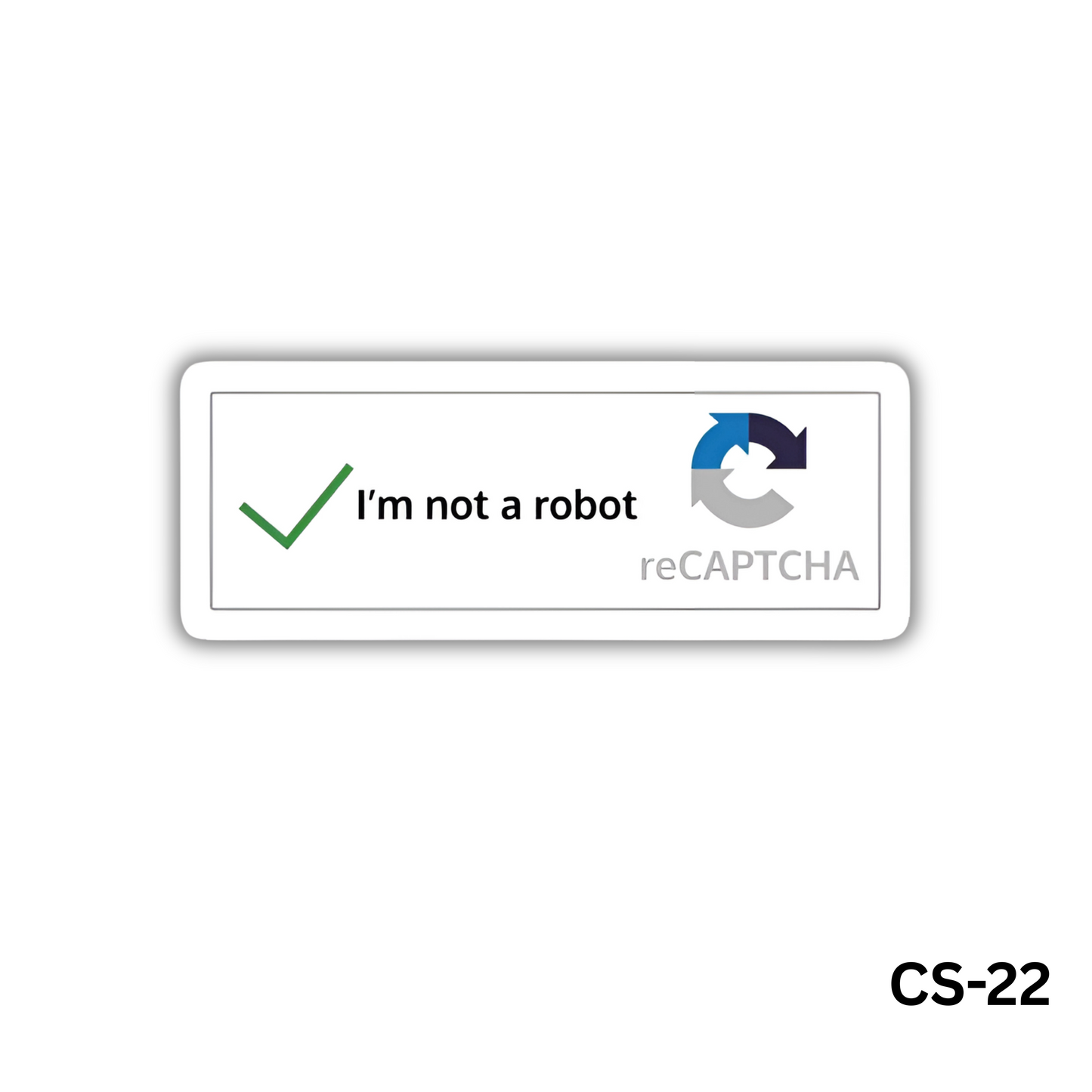 I'm not a robot (CS-22)