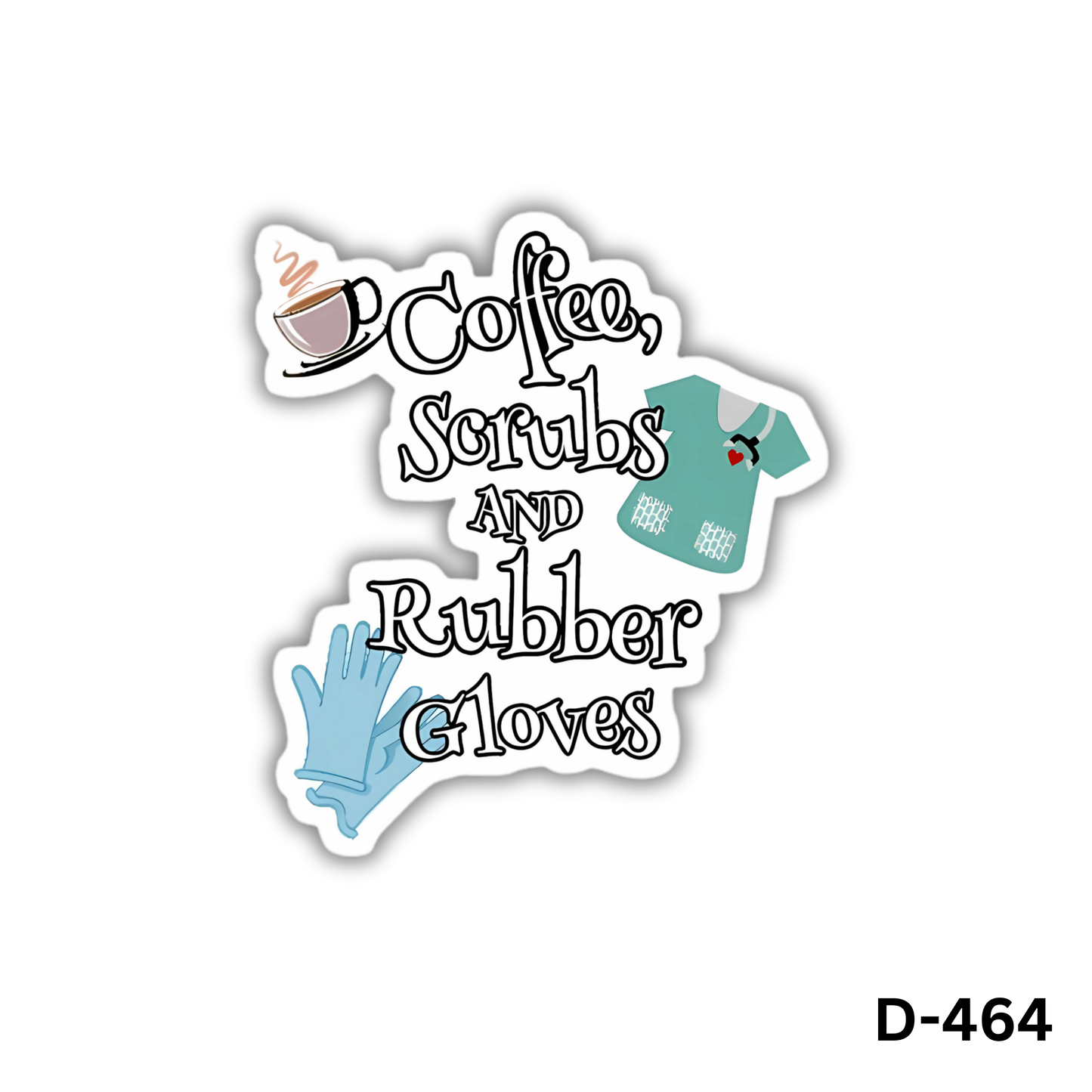 Coffee, Scrubs and Rubber Gloves sticker(D-464)