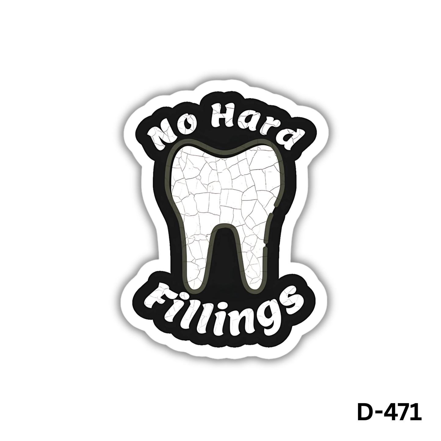 No Hard Fillings sticker(D-471)