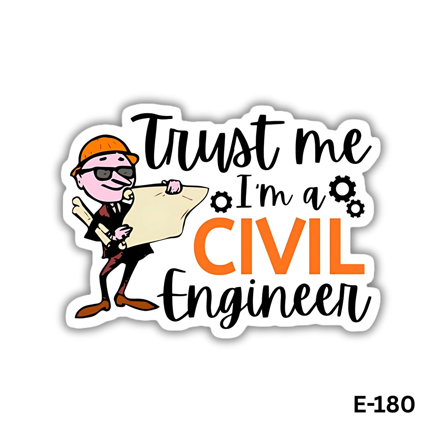 Trust me I'm a civil engineer (E-180)