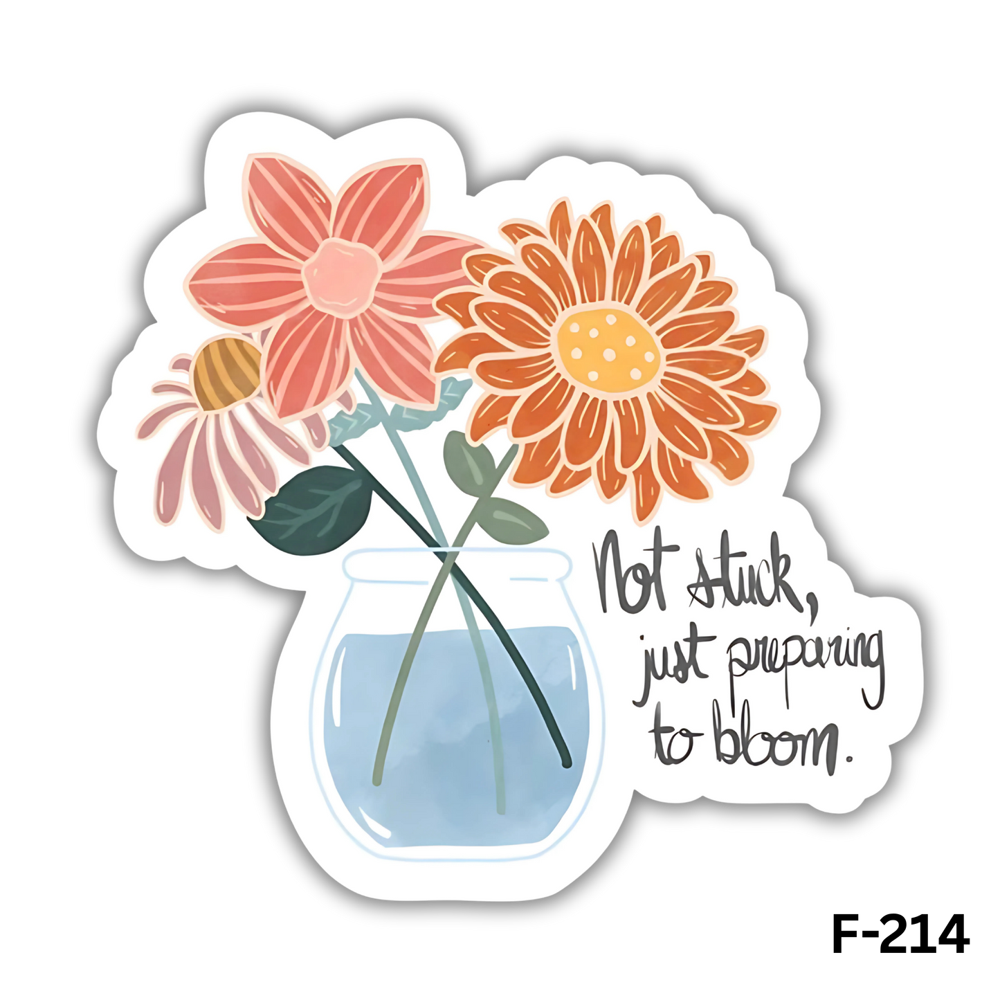 not stuck, just preparing to bloom sticker(F-214)