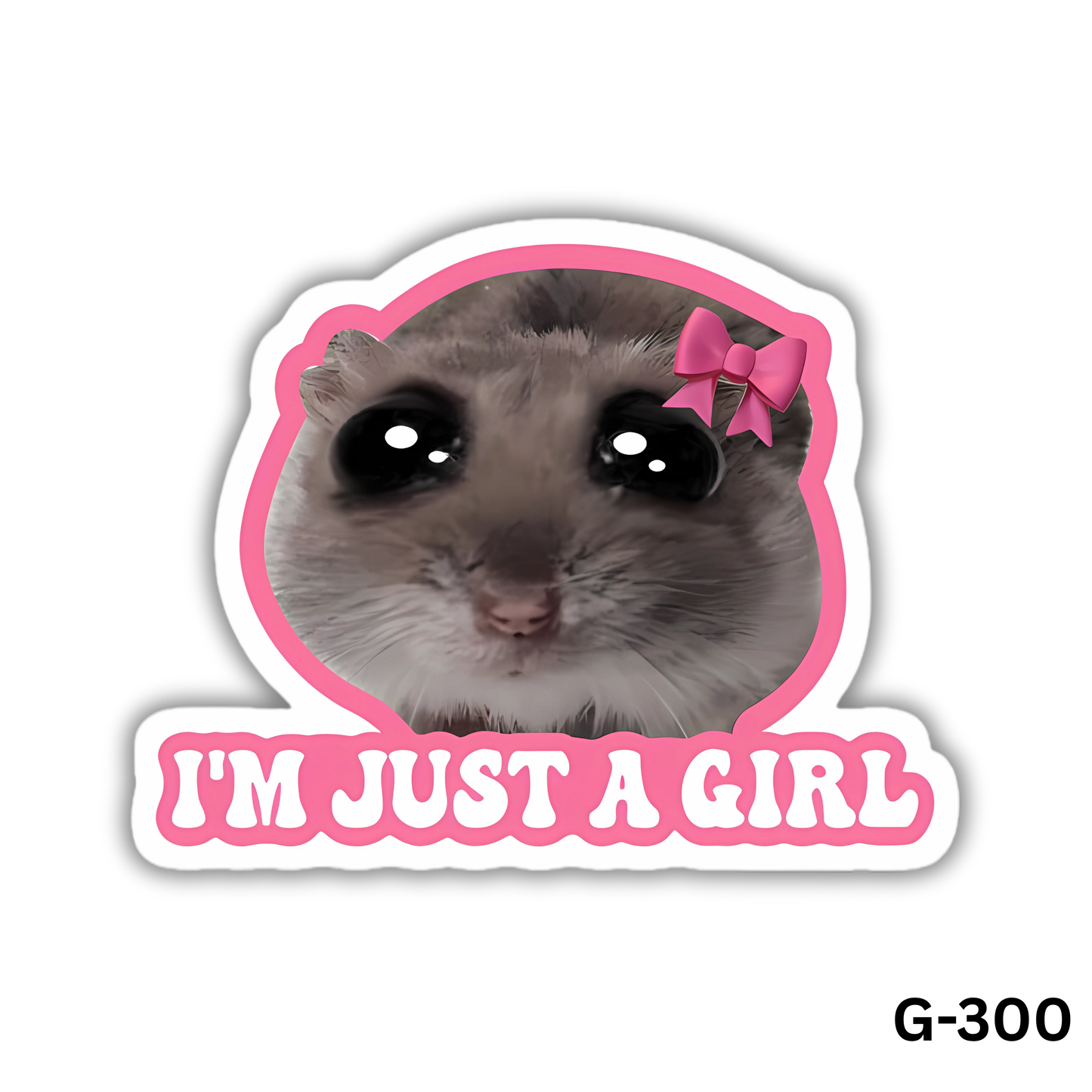 I'm just a girl (G-300)