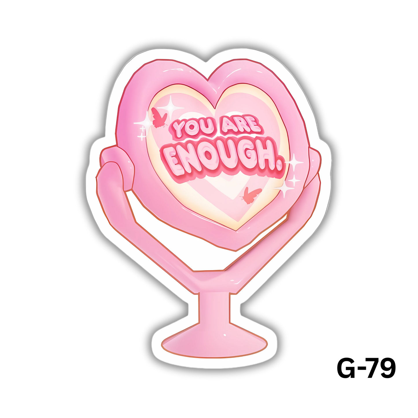 You Are ENOUGH Sticker(G-79)