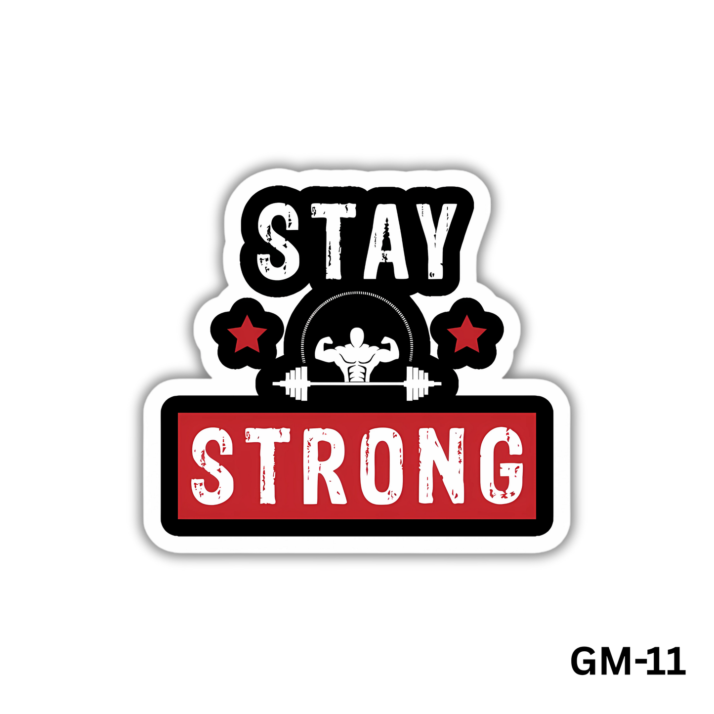 Stay Strong Gym Sticker (GM-11)