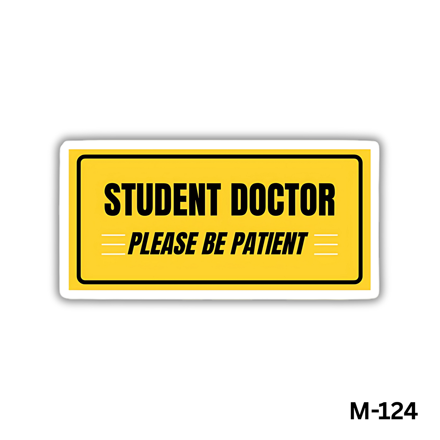 Student Doctor Please be patient(M-124)