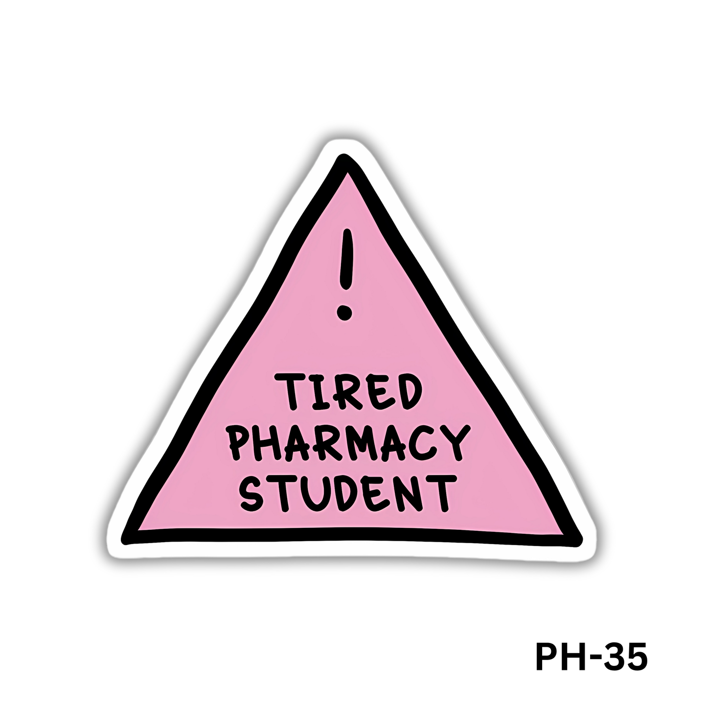 Tired of Pharmacy sticker(PH-35)
