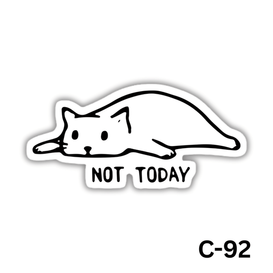 NOT TODAY(C-92)