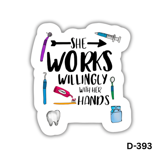 SHE WORKS WILLING WITH HER HANDS sticker(D-393)