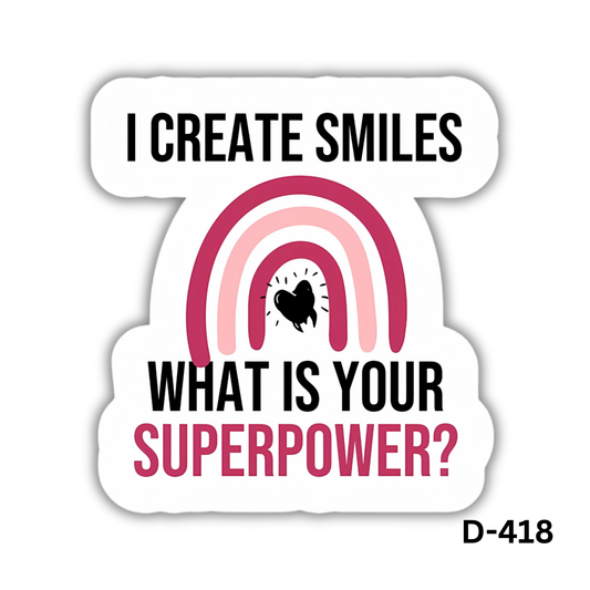 I CREATE SMILES WHAT IA YOUR SUPERPOWER? sticker(D-418)