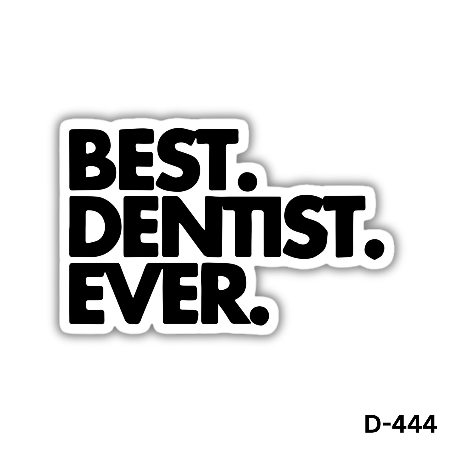 BEST DENTIST EVER sticker(D-444)