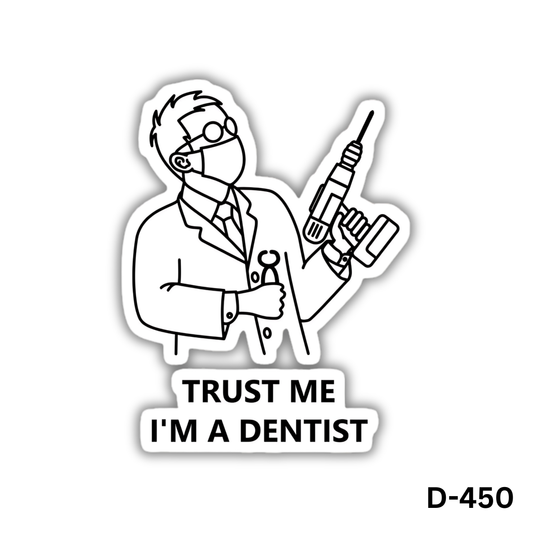 TRUST ME I'M A DENTIST sticker(D-450)