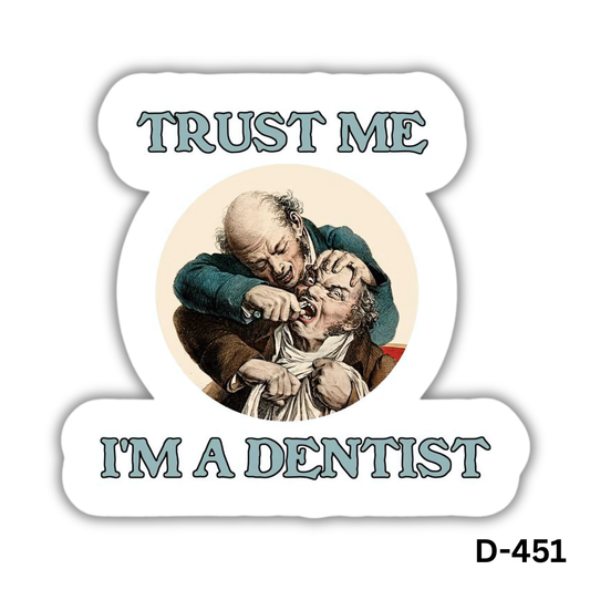 TRUST ME I'M A DENTIST sticker(D-451)