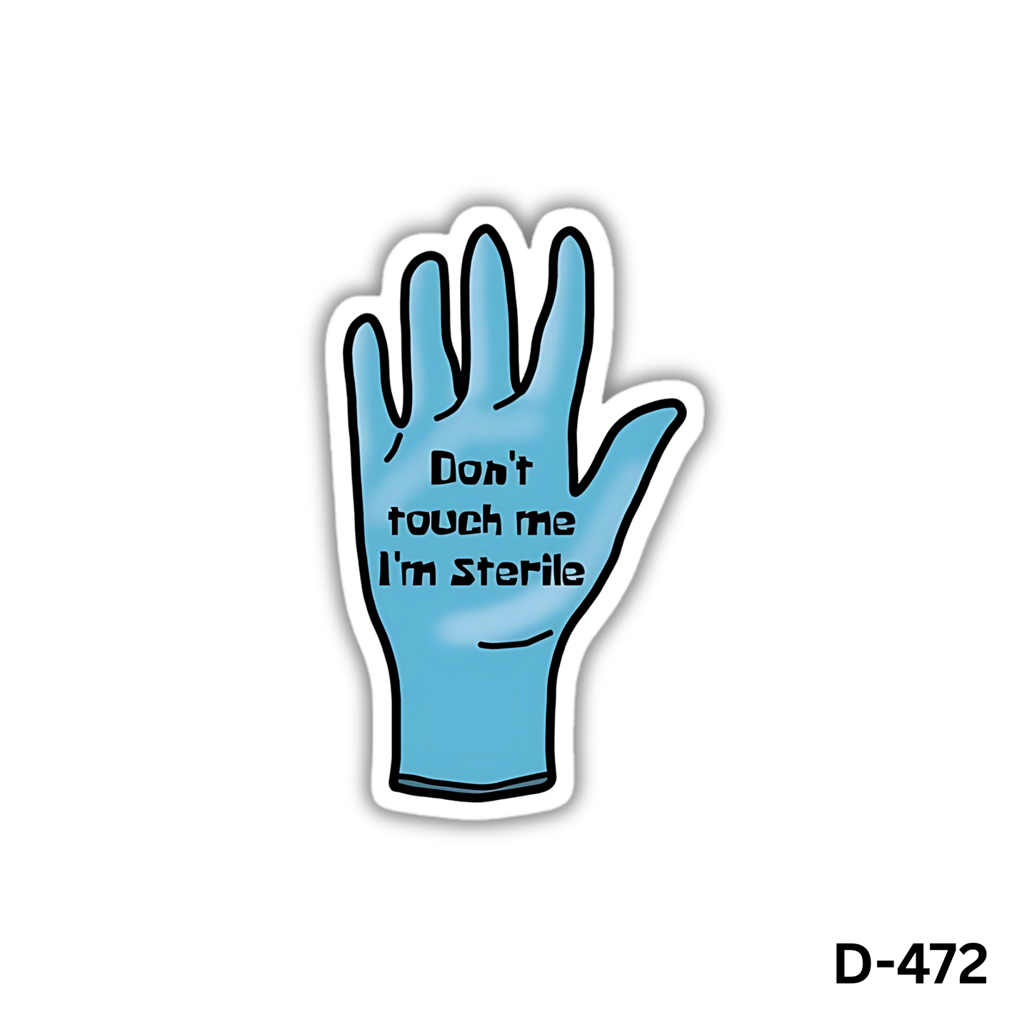 Don't touch me I'm sterile sticker(D-472)