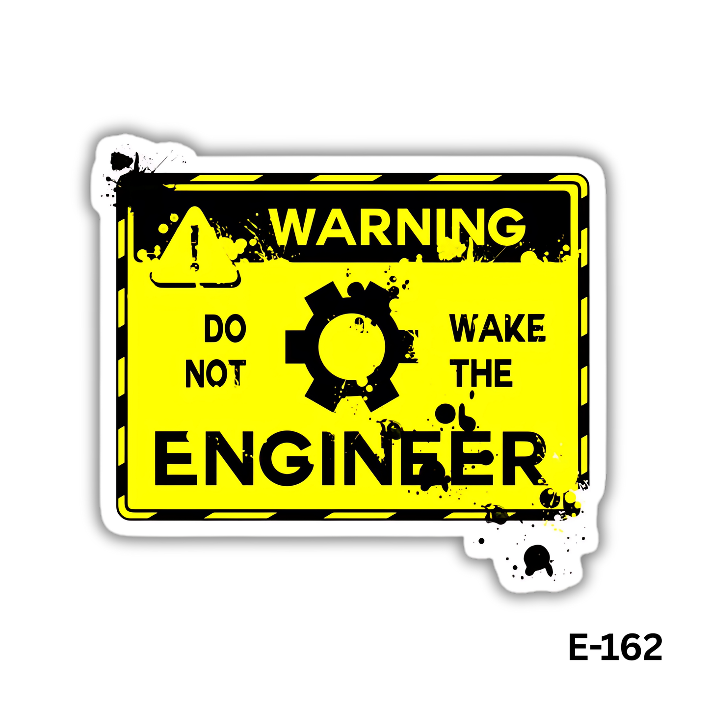 Warning Do Not Wake the ENGINEER (E-162)