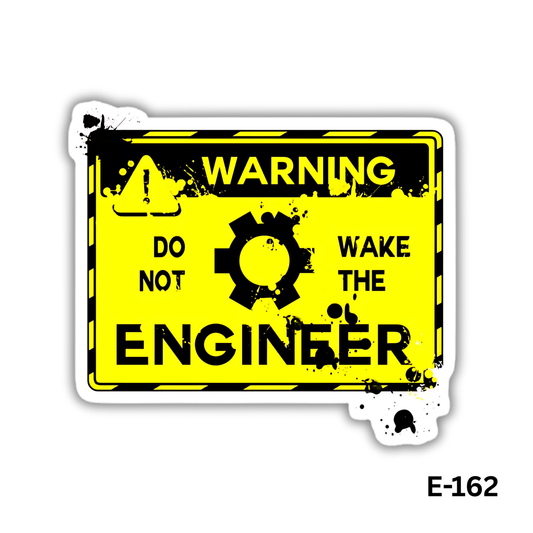 Warning Do Not Wake the ENGINEER (E-162)