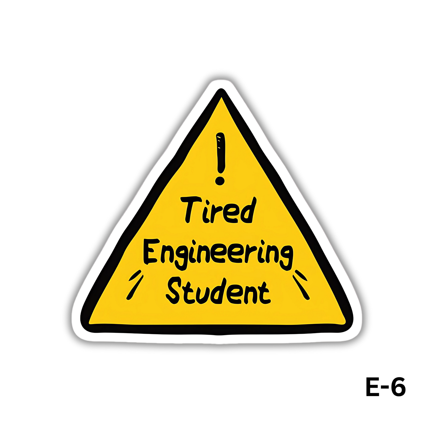 Tired Engineering Student Warning mark (E-6)