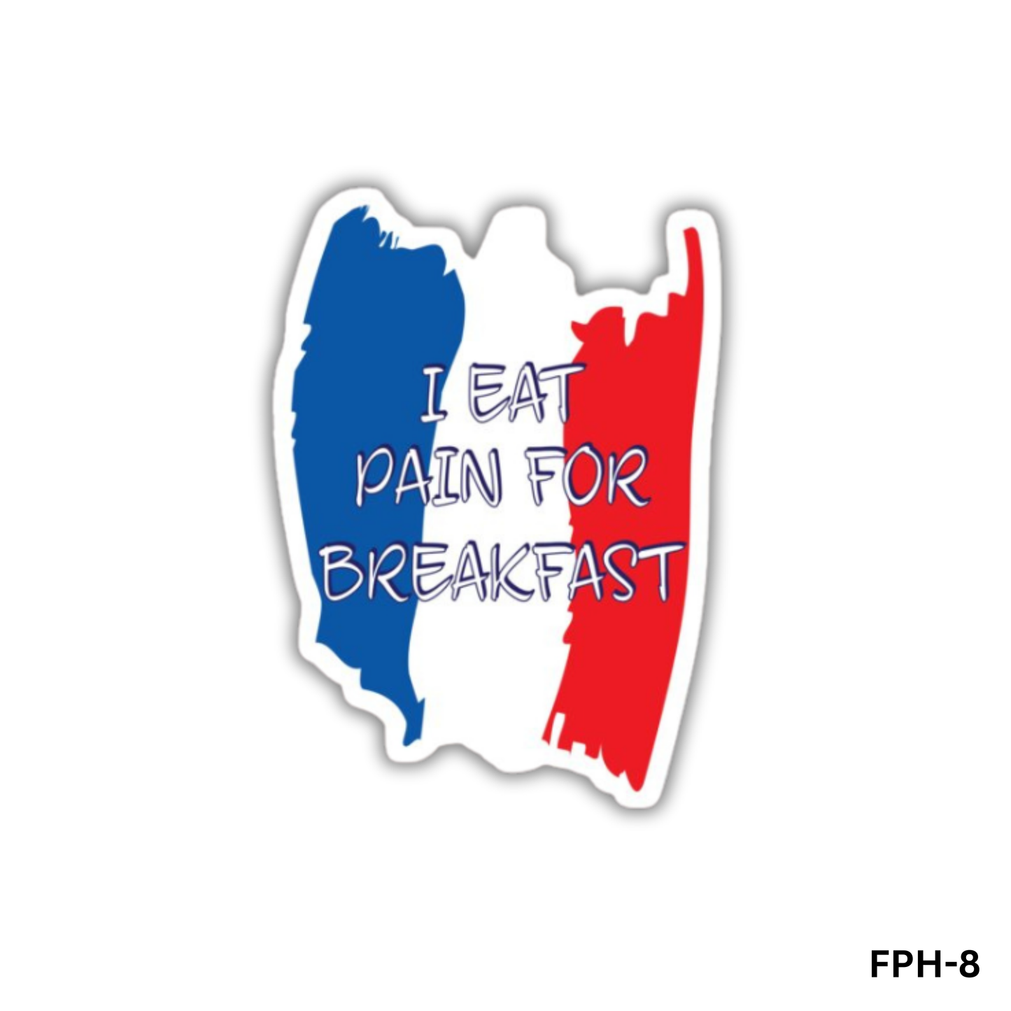 i eat pain for breakfast(FPH-8)