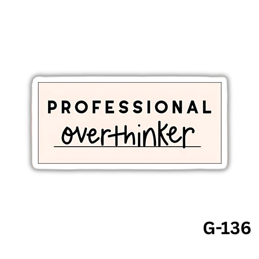 Professional Overthinker(G-136)