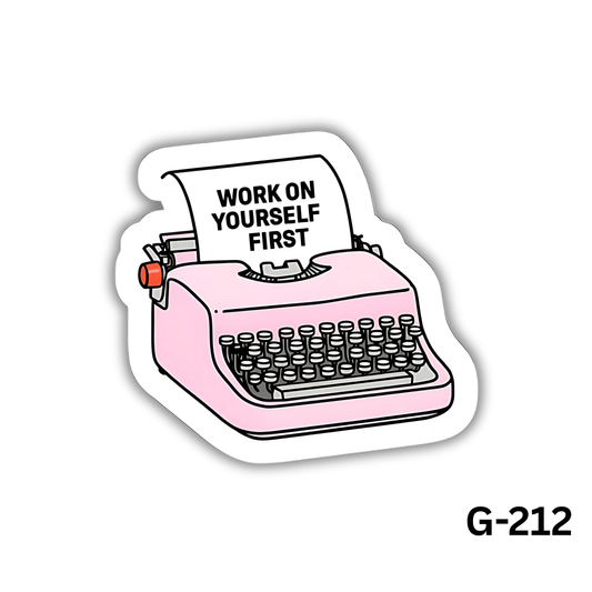 Work On Yourself First (G-212)