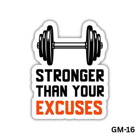 Stronger Than Your Excuses(GM-16)