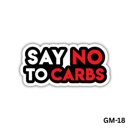 Say No To Carbs (GM-18)