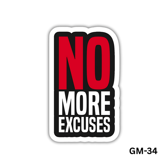 NO MORE EXCUSES (GM-34)