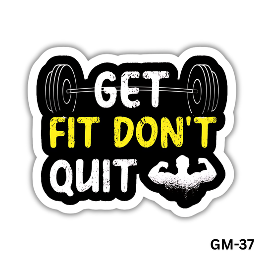 GET FIT DON'T QUIT (GM-37)
