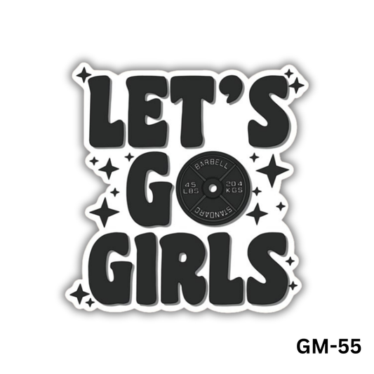Let's Go Girls Lifting Sticker (GM-55)