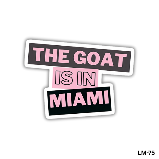 The Goat is in Miami(LM-75)