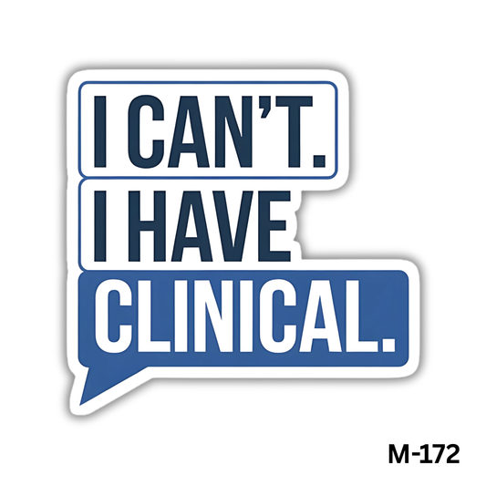 I can't I have clinical(M-172)
