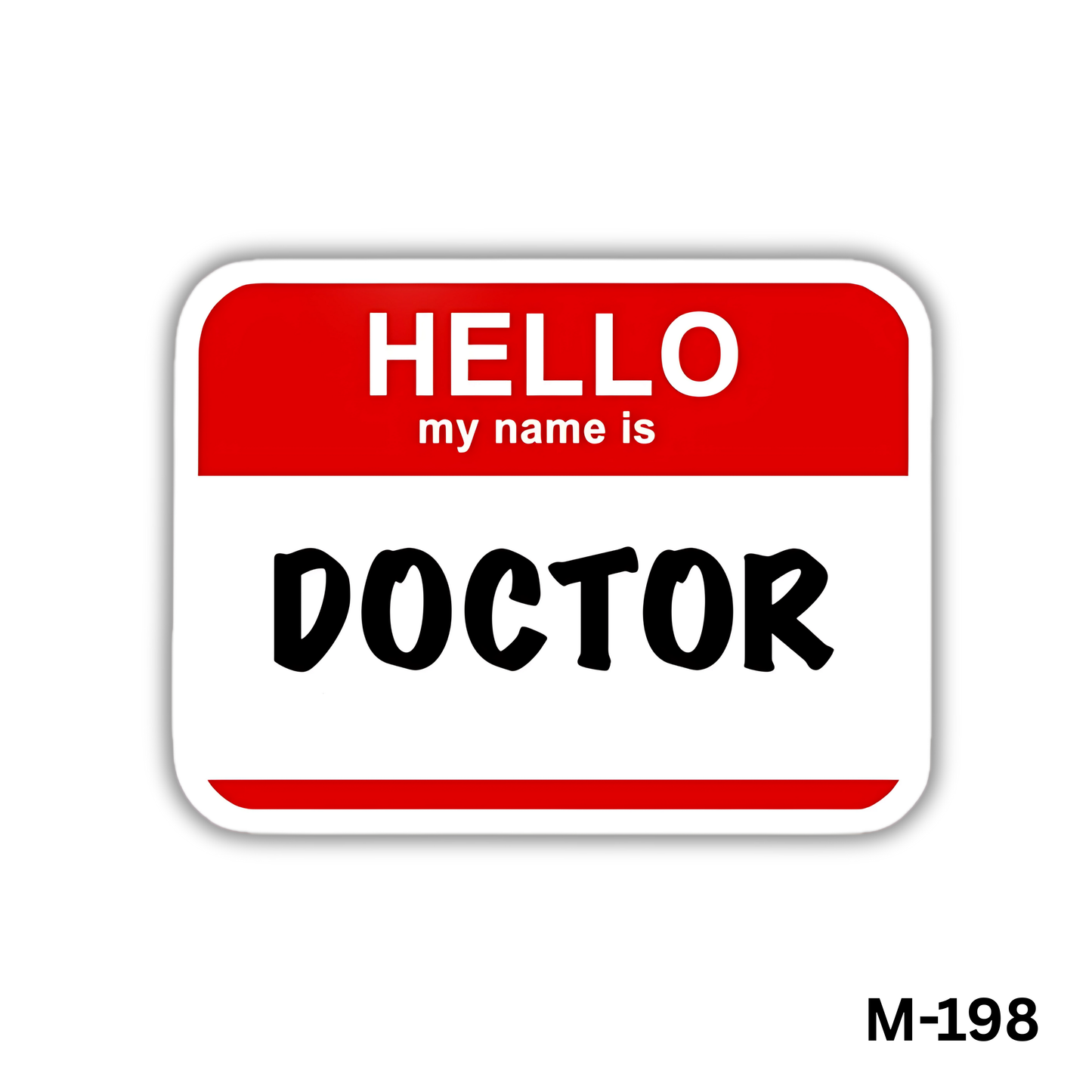 Hello my name is Doctor(M-198)