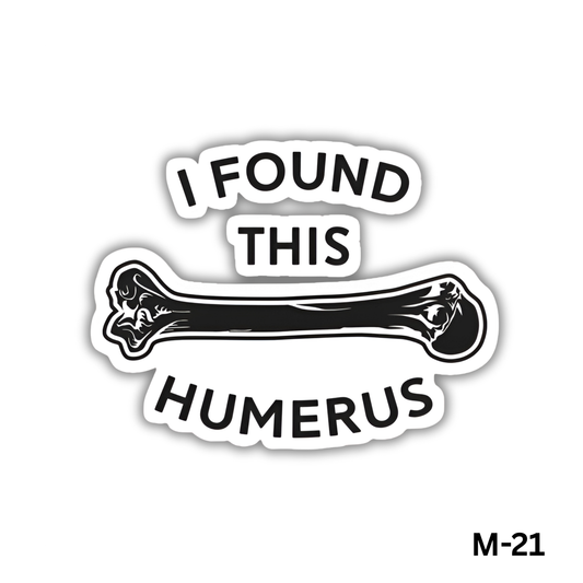 I found this humerus(M-21)