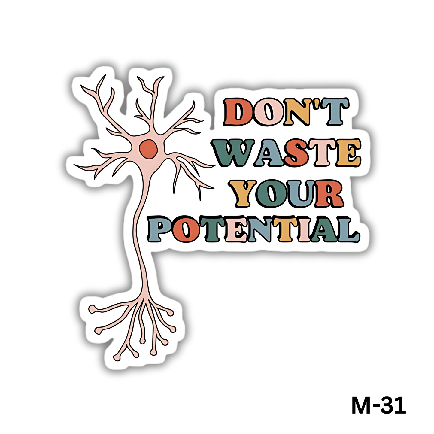 Don't waste your potential(M-31)