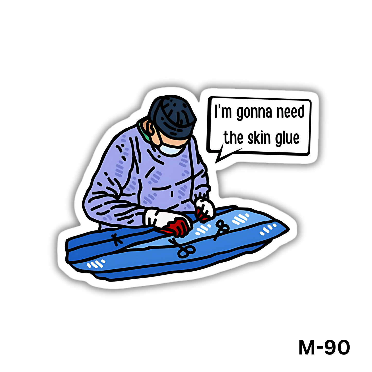 I'm Gonna need the skin glue(M-90)