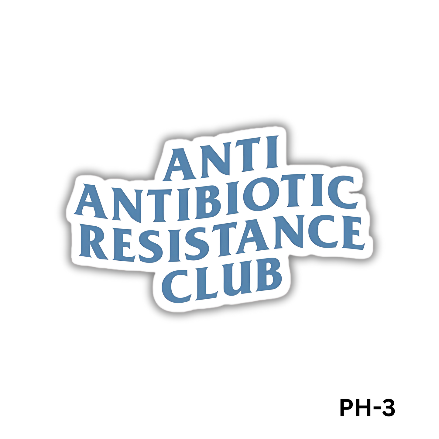 ANTI ANTIBIOTIC CLUB sticker(PH-3)