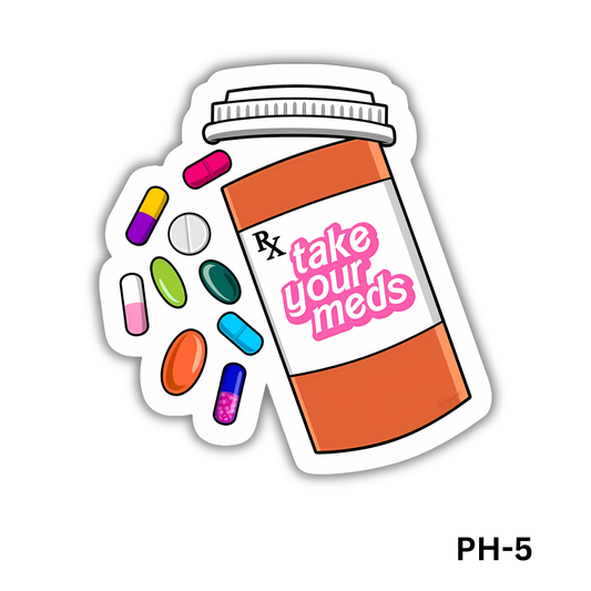 Take Your Meds sticker(PH-5)