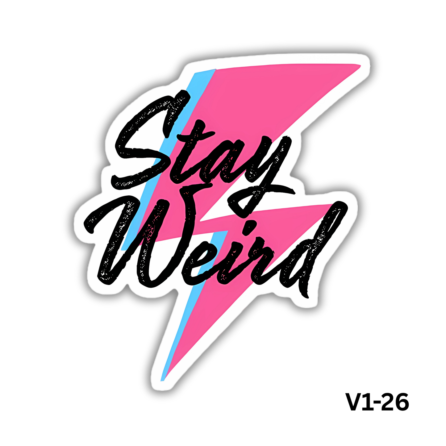 STAY WEIRD (V1-26)